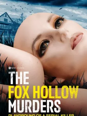 Убийства в Фокс Холлоу: Игровая площадка Серийного Убийцы
